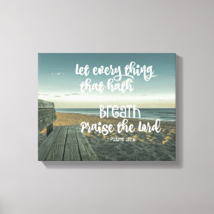Psalms: Alles wat Hath Breath Phoogt Canvas Afdruk