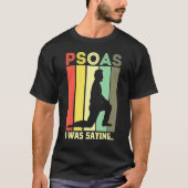 PSOAS I was Gezegde-fysiotherapeut T-shirt (Voorkant)