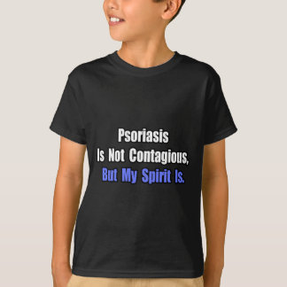 Psoriasis is niet besmettelijk. t-shirt