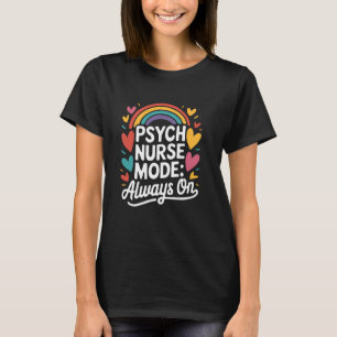 Psych Nurse Design Psychiatrische Verpleegkundige T-shirt