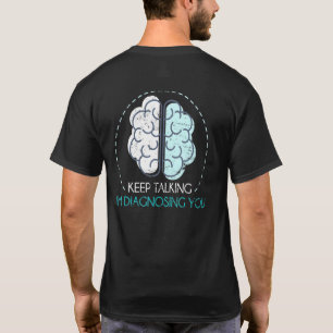 Psych Therapie Psycholoog Diagnostiek Psychologie T-shirt