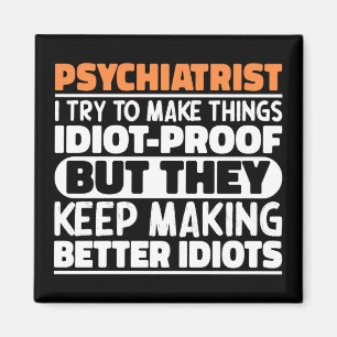 Psychiater Ik probeer dingen grappig te zeggen Magneet