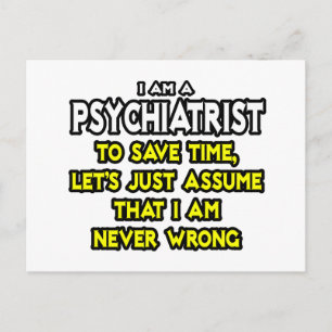 Psychiater... neem aan dat ik nooit ongelijk heb briefkaart