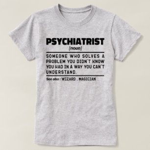 Psychiater Noun Psychiatrie Student Afstuderen T-shirt