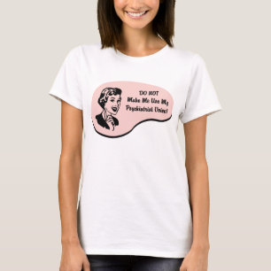 Psychiatrist Voice T-shirt