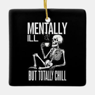 Psychisch Niet in Orde Maar Totaal Chill Halloween Keramisch Ornament