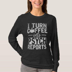 Psychische diagnose Koffie Psycholoog Psychologie T-shirt