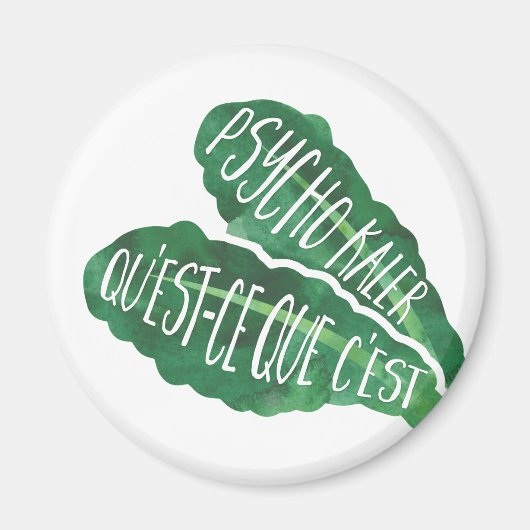 Psycho Kaler | Veggie Pun Magneet (Voorkant)