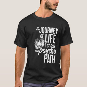 Psycho Path shirt - kies stijl en kleur