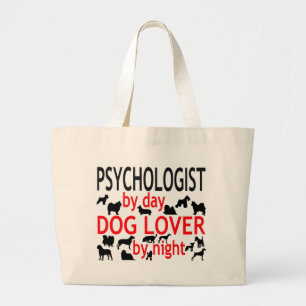 Psycholoog bij dag Hondenliefhebber bij nacht Grote Tote Bag