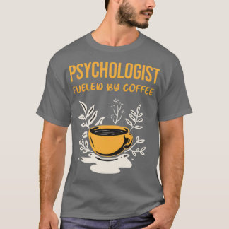 Psycholoog gevoed door koffie t-shirt
