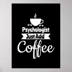 psycholoog gewoon koffie toevoegen poster