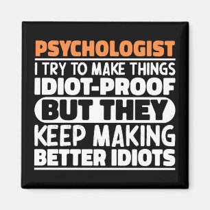 Psycholoog Ik probeer dingen grappig te maken Magneet