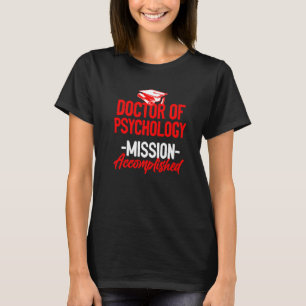 Psyd Doctor in de psychologie Doctoraat Afstuderen T-shirt