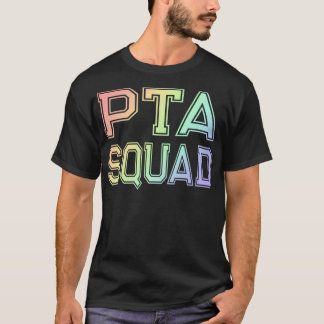 PTA Squad Parent Teacher Organisation Association T-shirt