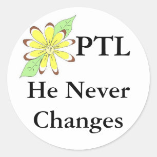 PTL Hij verandert nooit Ronde Sticker