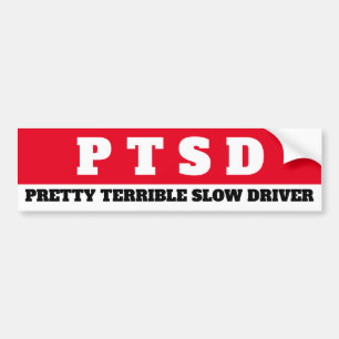 PTSD (, langzame driver) Bumpersticker