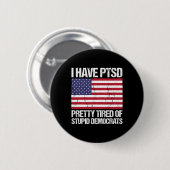 PTSS heeft domme democraten  Ronde Button 5,7 Cm (Voorkant /achterkant)