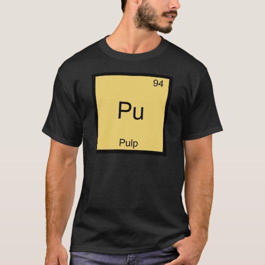 Pu - Pulp Funny Chimie Élément Symbole T-shirt (Devant)