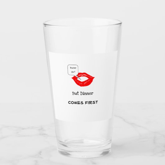 "Pucker Up Dinner First" heet glas (Voorkant)
