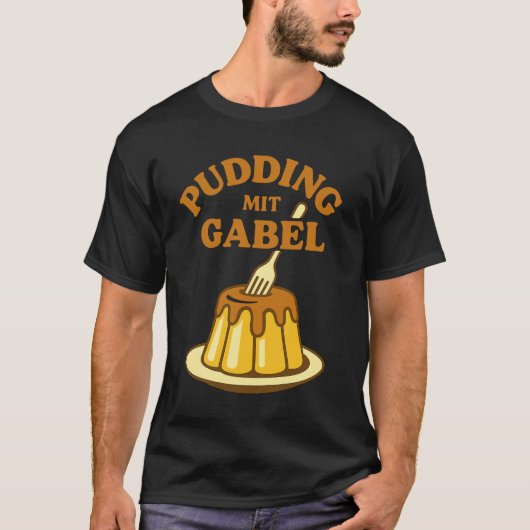 Pudding Met Vork Grappig Design T-shirt (Voorkant)