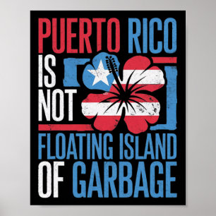 Puerto Rico Is Niet Een Drijvend Eiland Van Afval Poster