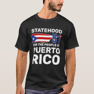 Puerto Rico Statehood: maak van PR de 51ste Amerik T-shirt