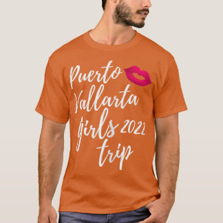 Puerto Vallarta Girls Trip 2022 Fun Matchin T-shirt