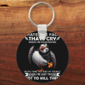 Puffin I Hate The Fact That I Cry When Im Frustrat Sleutelhanger (Voorkant)
