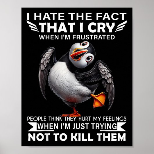Puffin Ik haat het feit dat ik huil als ik gefrust Poster (Voorkant)