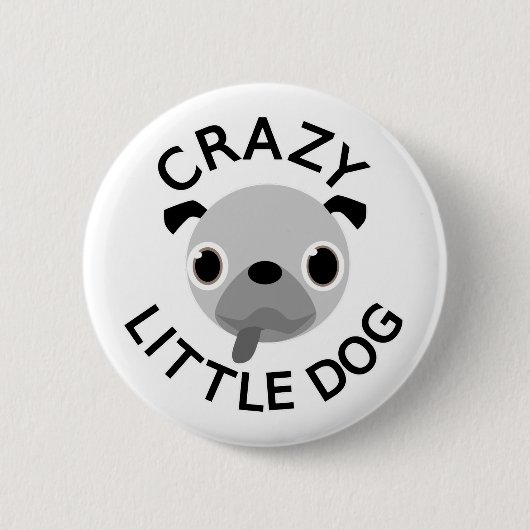 Pug Crazy Little Dog Ronde Button 5,7 Cm (Voorkant)