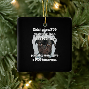 Pug Dog Gisteren Morgen Keramisch Ornament