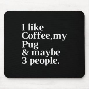 Pug Funny Hondeneigenaar Koffieliefhebber Gift Vro Muismat