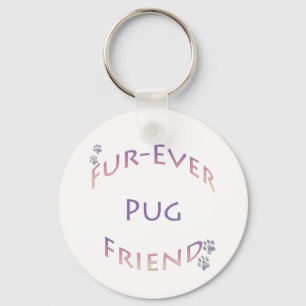 Pug Furever Vriend Sleutelhanger