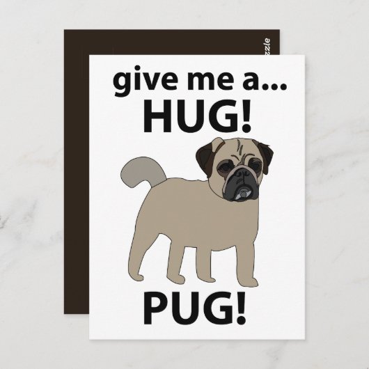 Pug Geef me een knuffel Funny Pug Briefkaart (Voorkant / Achterkant)