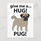 Pug Geef me een knuffel Funny Pug Briefkaart (Voorkant)