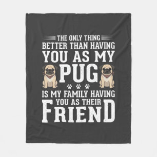 Pug Hond Familie Vriend Quote Fleece Deken