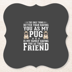Pug Hond Familie Vriend Quote Kartonnen Onderzetters