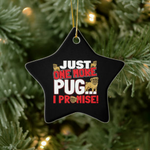 Pug Hondenliefhebber - Nog één belofte Keramisch Ornament