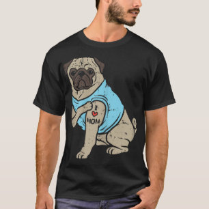 Pug I Love Mam Cute Animal Pet Hondenliefhebber Ow T-shirt