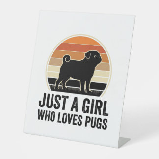 Pug Liefhebber Vintage Alleen Een Meisje Hond Shir Reclamebord Met Voetstuk