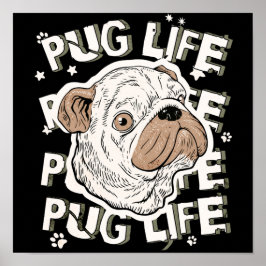 Pug Life Animal Dog Poster