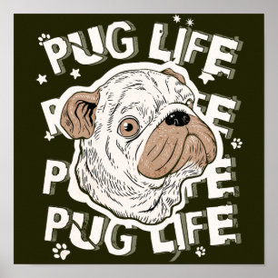Pug Life Animal Dog Poster