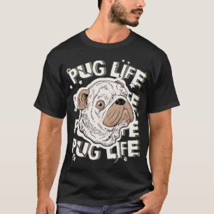 Pug Life Animal Dog T-shirt