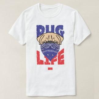 PUG LIFE T-SHIRT