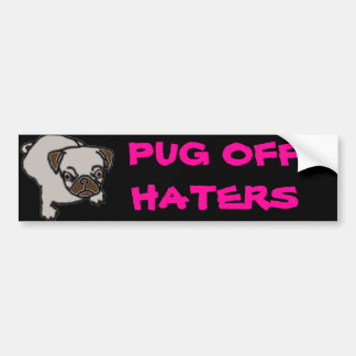 Pug negeert haters bumpersticker