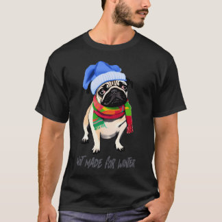 Pug niet gemaakt voor winter-grappig /Grappige pug T-shirt