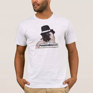 Puggedaboutit! Pu Mobster Bella Canvas T-Shirt