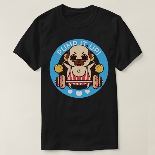 Puglie omhoog pompen t-shirt (Design voorkant)