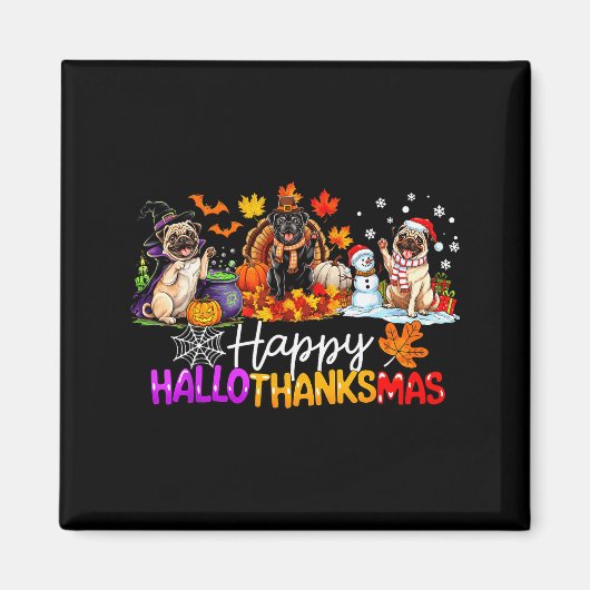 Pugs Hallothanksmas Dog Lovers Funny Christmas Mer Magneet (Voorkant)